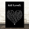 Willie Nelson Old Friends Black Heart Decorative Wall Art Gift Song Lyric Print