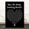 Toots And The Maytals Take Me Home, Country Roads Black Heart Song Lyric Print