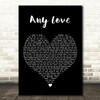 Luther Vandross Any Love Black Heart Decorative Wall Art Gift Song Lyric Print