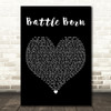 The Killers Battle Born Black Heart Decorative Wall Art Gift Song Lyric Print