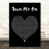 Kevin Lyttle Turn Me On Black Heart Decorative Wall Art Gift Song Lyric Print