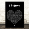 Stevie Wonder I Believe Black Heart Decorative Wall Art Gift Song Lyric Print