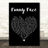 Donna Fargo Funny Face Black Heart Decorative Wall Art Gift Song Lyric Print