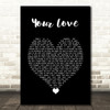 The Outfield Your Love Black Heart Decorative Wall Art Gift Song Lyric Print