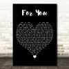 John Denver For You Black Heart Decorative Wall Art Gift Song Lyric Print
