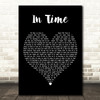 Robbie Robb In Time Black Heart Decorative Wall Art Gift Song Lyric Print