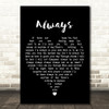 Scott Alan Always Black Heart Decorative Wall Art Gift Song Lyric Print