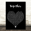 Tierra Together Black Heart Decorative Wall Art Gift Song Lyric Print