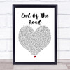 Boyz II Men End Of The Road White Heart Song Lyric Quote Print