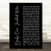 Simon & Garfunkel Bridge Over Troubled Water Black Script Decorative Gift Song Lyric Print