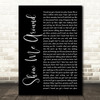 Carly Pearce Show Me Around Black Script Decorative Wall Art Gift Song Lyric Print