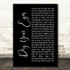 Neil Diamond Dry Your Eyes Black Script Decorative Wall Art Gift Song Lyric Print