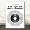 Bryan Adams I Thought I'd Seen Everything Vinyl Record Song Lyric Quote Print
