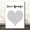 Buju Banton Love Sponge White Heart Song Lyric Quote Print