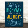 Rascal Flatts Life Is A Highway Typography Music Song Lyric Wall Art Print