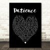 Patience Take That Black Heart Song Lyric Quote Print