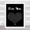 Coldplay Fix You Black Heart Song Lyric Quote Print