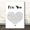 Coldplay Fix You White Heart Song Lyric Quote Print