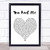 Dave Matthews Band You And Me White Heart Song Lyric Quote Print