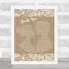 Dido Thank You Burlap & Lace Song Lyric Quote Print
