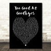 Too Good At Goodbyes Sam Smith Black Heart Song Lyric Quote Print