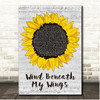 Bette Midler Wind Beneath My Wings Script Sunflower Song Lyric Print
