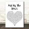 Ed Sheeran All Of The Stars White Heart Song Lyric Quote Print