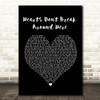 Ed Sheeran Hearts Don't Break Around Here Black Heart Song Lyric Quote Print