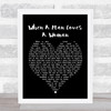 When A Man Loves A Woman Percy Sledge Black Heart Song Lyric Quote Print