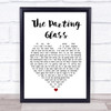 Ed Sheeran The Parting Glass White Heart Song Lyric Quote Print