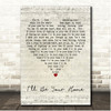 Phillip LaRue Ill Be Your Home Script Heart Song Lyric Print
