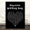 Elvis Presley Hawaiian Wedding Song Black Heart Song Lyric Quote Print