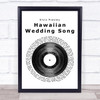 Elvis Presley Hawaiian Wedding Song Vinyl Record Song Lyric Quote Print