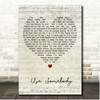 Tyrone Wells Use Somebody Script Heart Song Lyric Print