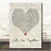 Change Lets Go Together Script Heart Song Lyric Print