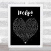 Help The Beatles Black Heart Quote Song Lyric Print