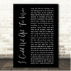 Edwin McCain I Could Not Ask For More Black Script Song Lyric Print