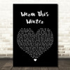 Gabriella Cilmi Warm This Winter Black Heart Song Lyric Quote Print