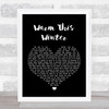 Gabriella Cilmi Warm This Winter Black Heart Song Lyric Quote Print