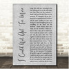 Edwin McCain I Could Not Ask For More Grey Rustic Script Song Lyric Print