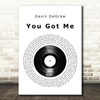 Gavin DeGraw You Got Me Vinyl Record Song Lyric Quote Print