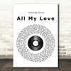George Ezra All My Love Vinyl Record Song Lyric Quote Print