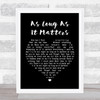 Gin Blossoms As Long As It Matters Black Heart Song Lyric Quote Print