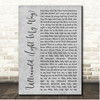 U2 Ultraviolet (Light My Way) Grey Rustic Script Song Lyric Print