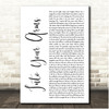 Giant Rooks Into Your Arms White Script Song Lyric Print