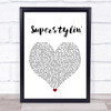 Groove Armada Superstylin' White Heart Song Lyric Quote Print