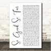 O.A.R. So Good So Far White Script Song Lyric Print