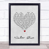 Heather Nova Winter Blue Grey Heart Song Lyric Quote Print