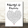 Heatwave Always And Forever White Heart Song Lyric Quote Print