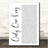 Tommee Profitt Only One King White Script Song Lyric Print